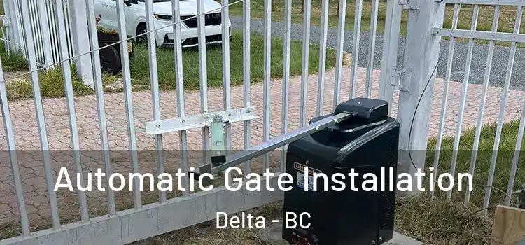  Automatic Gate Installation Delta - BC