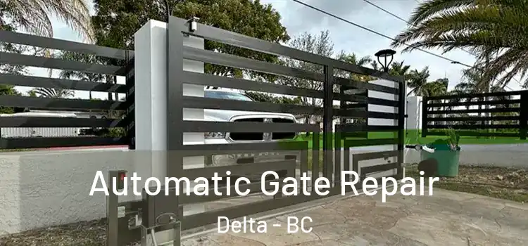 Automatic Gate Repair Delta - BC