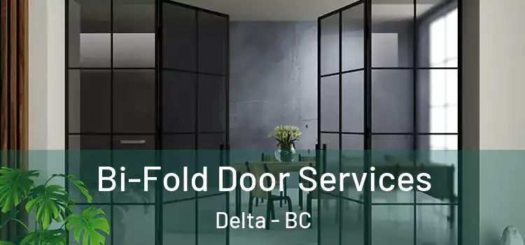 Bi-Fold Door Services Delta - BC