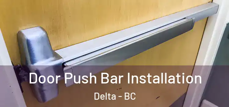 Door Push Bar Installation Delta - BC