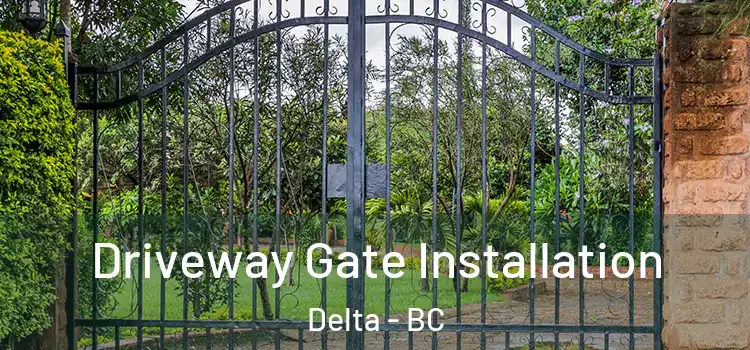 Driveway Gate Installation Delta - BC