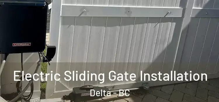 Electric Sliding Gate Installation Delta - BC