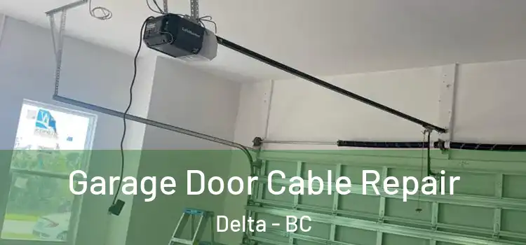  Garage Door Cable Repair Delta - BC
