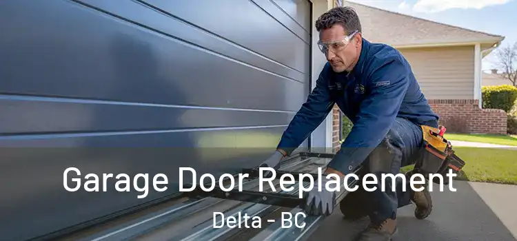  Garage Door Replacement Delta - BC