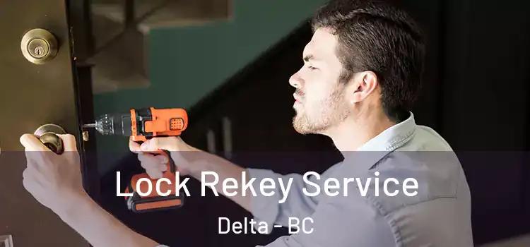 Lock Rekey Service Delta - BC