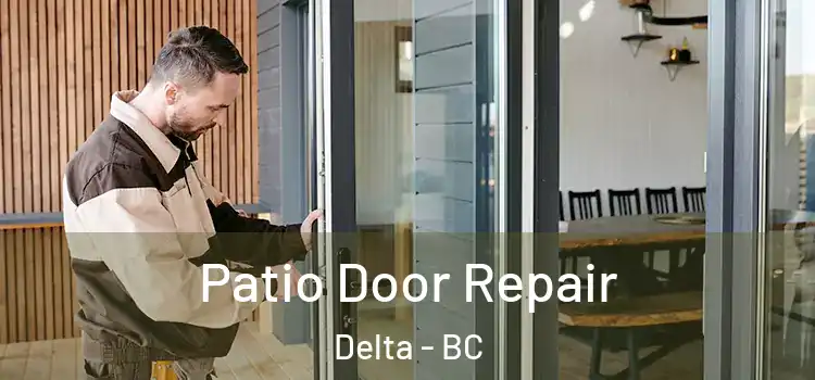 Patio Door Repair Delta - BC
