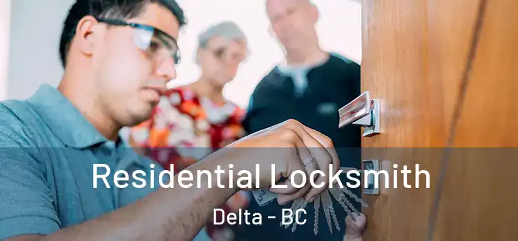 Residential Locksmith Delta - BC