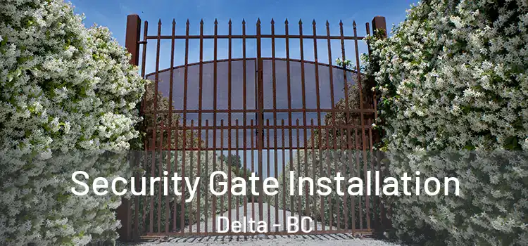Security Gate Installation Delta - BC